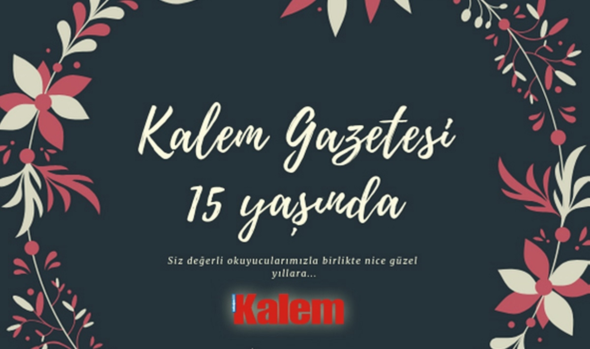 Kalem Gazetesi 15 yaşında!