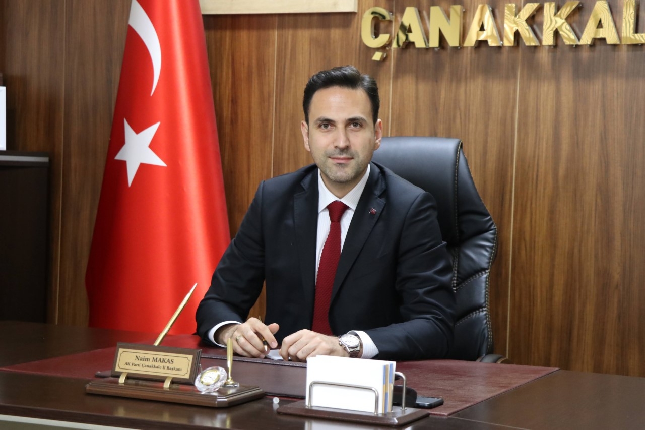 AK Parti Çanakkale İl Başkanı Naim Makas: “Kentimizin ihtiyaçları öncelikli olmalı”