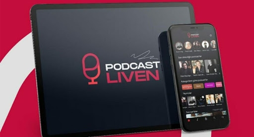 PODCAST LİVEN, “ TÜRKİYE’DE BİR İLK! ”