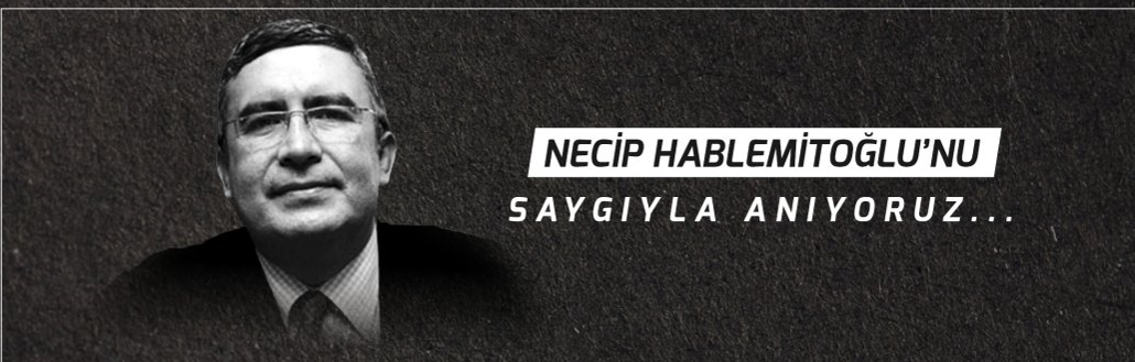 Başkan Gökhan Hablemitoğlu’nu andı