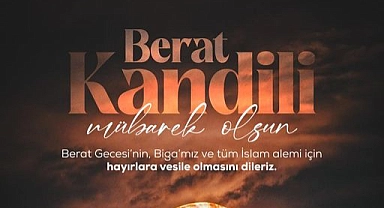 Biga Belediyesi: Berat Gecesi Mübarek Olsun!