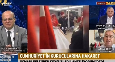 Eski CHP İzmir Milletvekili Atilla Sertel; "Bu ülkede Atatürk'e, Kurtuluş Savaşı Şehitlerine dil uzatanlar alçaktır"