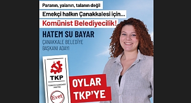 TKP Çanakkale’de adayını açıkladı