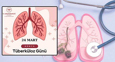 24 Mart'ta Tüberküloz Bilinci: Sağlıkta Farkındalık ve Tedavi