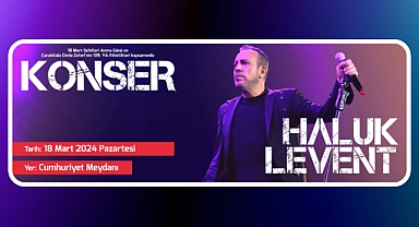 Haluk Levent Çanakkale’ye geliyor