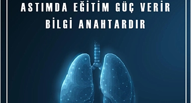 "Astımda Eğitim Güç Verir: Bilgi Anahtardır"
