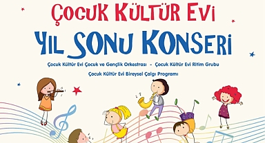 Çocuk Kültür Evi’nde ‘’Yıl Sonu Konseri’’