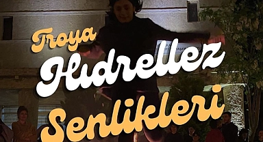 Troya Hıdrellez Şenlikleri başlıyor!