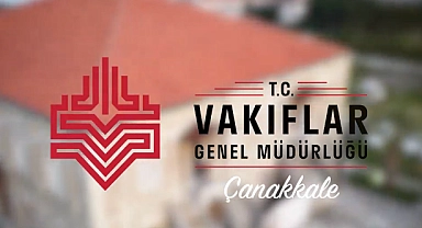 Çanakkale’de Vakıflar’a ait 20 gayrimenkul kiraya verilecek