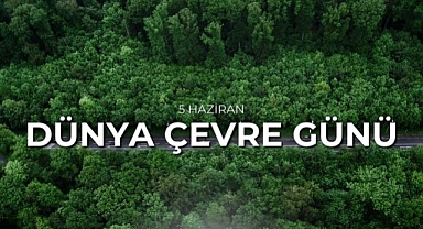 Milletvekili Güneşhan'dan Çevre Günü paylaşımı