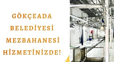 Gökçeada Belediyesi’ne yeni mezbahane