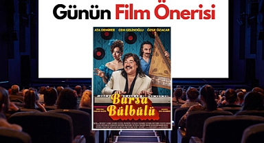 Günün film önerisi: Bursa Bülbülü