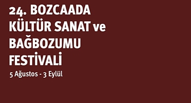 24. Bozcaada Kültür Sanat ve Bağbozumu Festivali’nin programı açıklandı