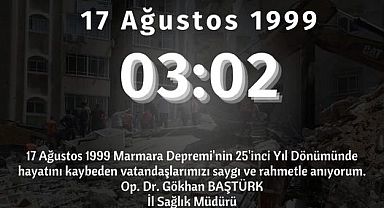Baştürk'ten 17 Ağustos depremi anması