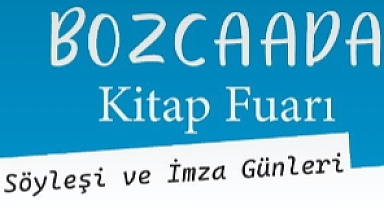 Bozcaada Kitap Fuarı Söyleşi ve İmza Günleri