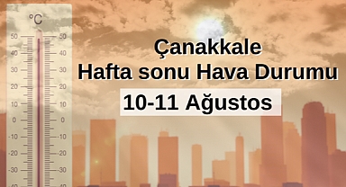 Çanakkale'de hafta sonu hava durumu