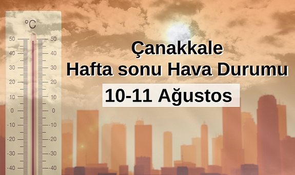 Çanakkale'de hafta sonu hava durumu
