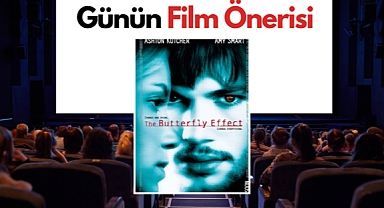 Günün film önerisi: Kelebek Etkisi