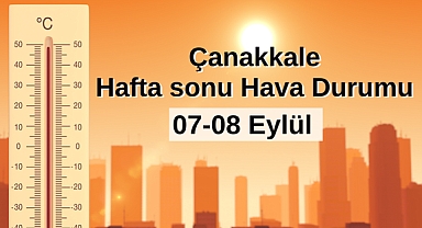 Çanakkale’de hafta sonu hava durumu
