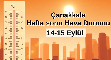 Çanakkale’de hafta sonu hava durumu: Sıcaklıklar düşüyor