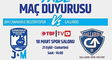 J&M Çanakkale Belediyespor - Gallardo Spor Kulübü karşı karşıya
