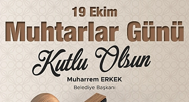 Başkan Erkek'ten Muhtarlar Günü mesajı