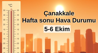 Çanakkale'de hafta sonu hava durumu