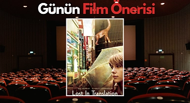 Günün film önerisi: Lost in Translation