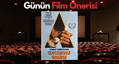 Günün film önerisi: Otomatik Portakal