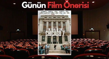 Günün film önerisi: Şikago Yedilisi'nin Yargılanması