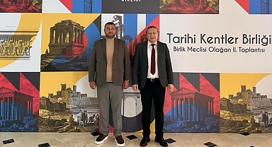 Başkan Öztürk, Tarihi Kentler Birliği Toplantısı'nda