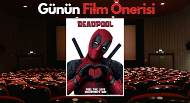 Günün film önerisi: Deadpool