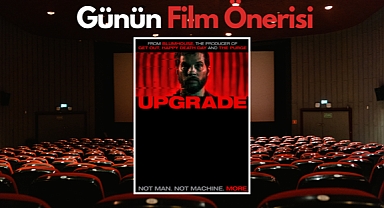 Günün film önerisi: Upgrade