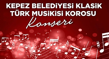 Kepez Belediyesi’nden Klasik Türk Musikisi ziyafeti