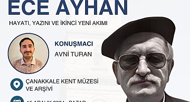 Çanakkale'nin Serçe Şairi Ece Ayhan semineri düzenlenecek