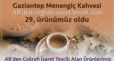 Çanakkale Ticaret Borsası’ndan ‘Gaziantep Menengiç Kahvesi’ müjdesi