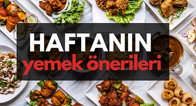 Haftanın Yemek Önerileri: Lezzetli ve Pratik Tarifler