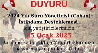 Sürü Yöneticisi Desteklemesi başvuruları için son tarih 25 Ocak 2025!