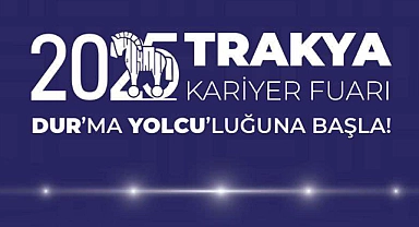 Trakya Kariyer Fuarı: İş dünyası ve öğrenciler için büyük bir fırsat!