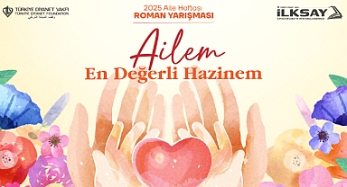 Türkiye Diyanet Vakfı’ndan “Ailem: En Değerli Hazinem” roman yarışması