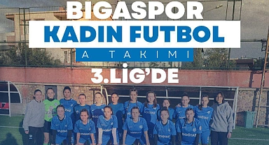 Bigaspor Kadın Futbol Takımı’nın rakipleri belli oldu