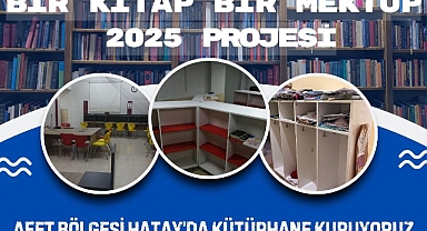 ‘Bir Kitap Bir Mektup’ Projesi ile Hatay'da kütüphane kurulacak