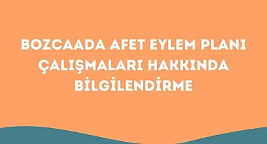 Bozcaada Belediyesi Afet Eylem Planı için çalışmalarını sürdürüyor