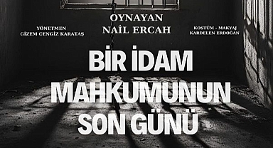 Çanakkale’de ''Bir İdam Mahkumunun Son Günü'' tiyatro oyunu sahnelenecek