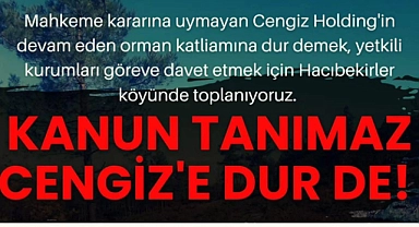 Çevreciler 26 Ocak'ta Hacıbekirler Köyü'nde
