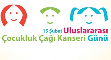 15 Şubat Uluslararası Çocukluk Çağı Kanseri Günü: Erken Teşhis Hayat Kurtarır