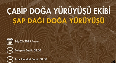 ÇABİP’ten Şap Dağı Doğa Yürüyüşü Etkinliği