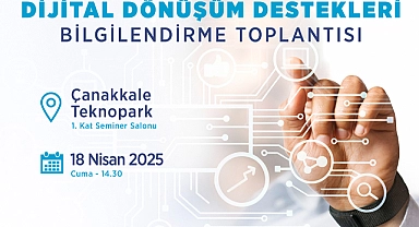 Çanakkale'de Dijital Dönüşüm Destekleri Bilgilendirme toplantısı yapılacak