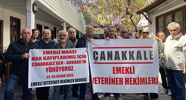 Emekli Veteriner Hekimler Derneği, Çanakkale'den Ankara'ya hak arama yürüyüşüne başladı