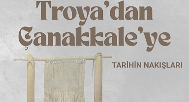 Troya’dan Çanakkale’ye Tarihin Nakışları Troya Müzesi’nde
